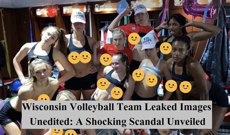 wisconsin team leaks|Wisconsin volleyball players private photos, video shared online